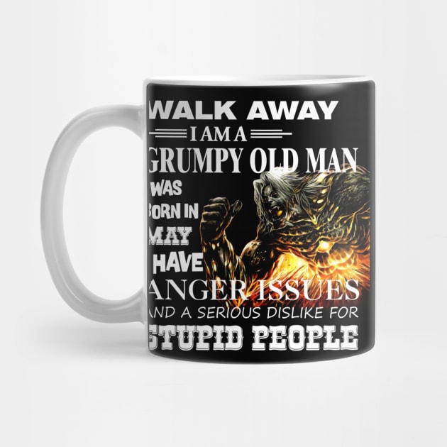 Demon Warrior Walk away I Am Grumpy Old Man Born in May by mckinney